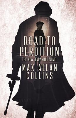 Imagen del vendedor de Road to Perdition: The New, Expanded Novel (Paperback or Softback) a la venta por BargainBookStores