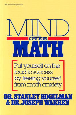 Immagine del venditore per Mind Over Math: Put Yourself on the Road to Success by Freeing Yourself from Math Anxiety (Paperback or Softback) venduto da BargainBookStores