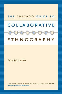 Imagen del vendedor de The Chicago Guide to Collaborative Ethnography (Paperback or Softback) a la venta por BargainBookStores