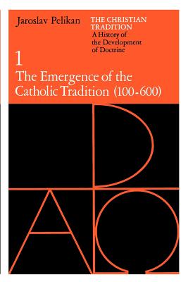 Imagen del vendedor de The Christian Tradition: A History of the Development of Doctrine, Volume 1: The Emergence of the Catholic Tradition (100-600) (Paperback or Softback) a la venta por BargainBookStores