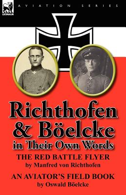 Immagine del venditore per Richthofen & Boelcke in Their Own Words (Paperback or Softback) venduto da BargainBookStores