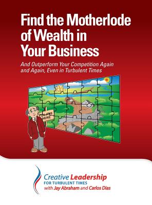 Seller image for Find the Motherlode of Wealth in Your Business (Hardback or Cased Book) for sale by BargainBookStores