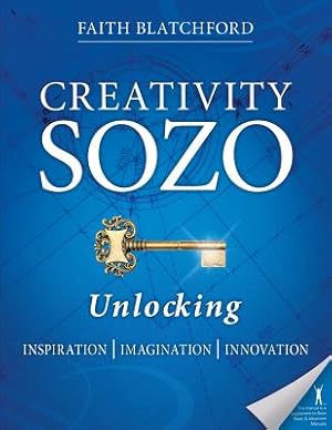 Imagen del vendedor de Creativity Sozo: Unlocking Inspiration, Imagination, Innovation (Paperback or Softback) a la venta por BargainBookStores