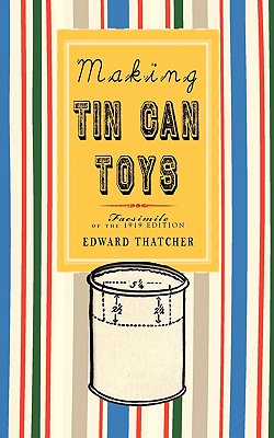 Bild des Verkufers fr Making Tin Can Toys (Paperback or Softback) zum Verkauf von BargainBookStores