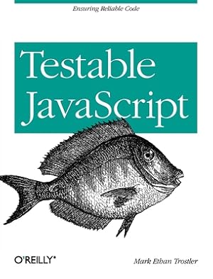 Image du vendeur pour Testable JavaScript: Ensuring Reliable Code (Paperback or Softback) mis en vente par BargainBookStores