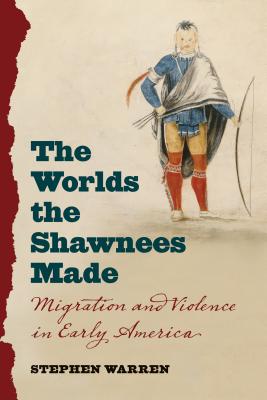 Bild des Verkufers fr The Worlds the Shawnees Made: Migration and Violence in Early America (Paperback or Softback) zum Verkauf von BargainBookStores