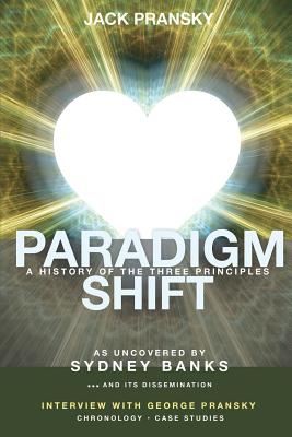 Imagen del vendedor de Paradigm Shift: A History of the Three Principles (Paperback or Softback) a la venta por BargainBookStores