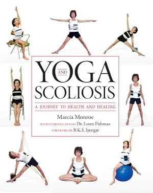 Bild des Verkufers fr Yoga and Scoliosis: A Journey to Health and Healing (Paperback or Softback) zum Verkauf von BargainBookStores