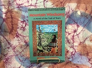 Seller image for Mountain Windsong: A Novel of the Trail of Tears for sale by Lifeways Books and Gifts