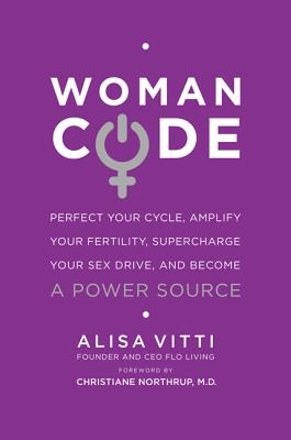 Seller image for Womancode: Perfect Your Cycle, Amplify Your Fertility, Supercharge Your Sex Drive, and Become a Power Source (Paperback or Softback) for sale by BargainBookStores