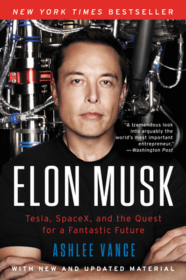 Imagen del vendedor de Elon Musk: Tesla, Spacex, and the Quest for a Fantastic Future (Paperback or Softback) a la venta por BargainBookStores