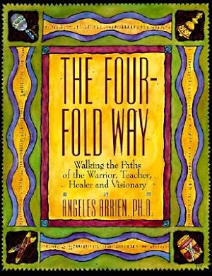 Seller image for The Four-Fold Way: Walking the Paths of the Warrior, Teacher, Healer, and Visionary (Paperback or Softback) for sale by BargainBookStores