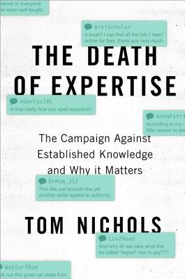 Seller image for The Death of Expertise: The Campaign Against Established Knowledge and Why It Matters (Hardback or Cased Book) for sale by BargainBookStores