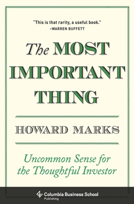 Bild des Verkufers fr The Most Important Thing: Uncommon Sense for the Thoughtful Investor (Hardback or Cased Book) zum Verkauf von BargainBookStores
