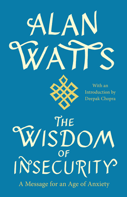 Image du vendeur pour The Wisdom of Insecurity: A Message for an Age of Anxiety (Paperback or Softback) mis en vente par BargainBookStores