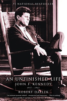 Imagen del vendedor de An Unfinished Life: John F. Kennedy, 1917-1963 (Paperback or Softback) a la venta por BargainBookStores