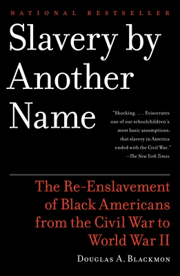 Immagine del venditore per Slavery by Another Name: The Re-Enslavement of Black Americans from the Civil War to World War II (Paperback or Softback) venduto da BargainBookStores