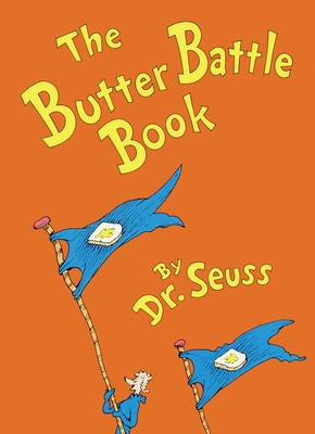 Bild des Verkufers fr The Butter Battle Book: (New York Times Notable Book of the Year) (Hardback or Cased Book) zum Verkauf von BargainBookStores
