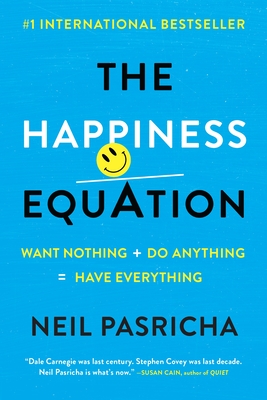 Seller image for The Happiness Equation: Want Nothing + Do Anything=have Everything (Paperback or Softback) for sale by BargainBookStores