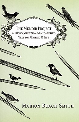 Image du vendeur pour The Memoir Project: A Thoroughly Non-Standardized Text for Writing & Life (Paperback or Softback) mis en vente par BargainBookStores