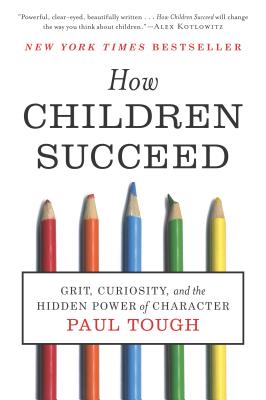 Imagen del vendedor de How Children Succeed: Grit, Curiosity, and the Hidden Power of Character (Paperback or Softback) a la venta por BargainBookStores