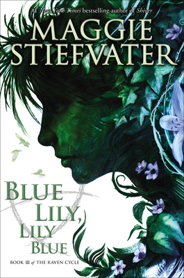 Imagen del vendedor de Blue Lily, Lily Blue (Hardback or Cased Book) a la venta por BargainBookStores