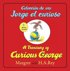 Imagen del vendedor de Coleccion de Oro Jorge El Curioso/A Treasury of Curious George (Bilingual Edition) (Hardback or Cased Book) a la venta por BargainBookStores