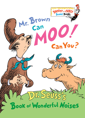 Immagine del venditore per Mr. Brown Can Moo! Can You?: Dr. Seuss's Book of Wonderful Noises (Board Book) venduto da BargainBookStores