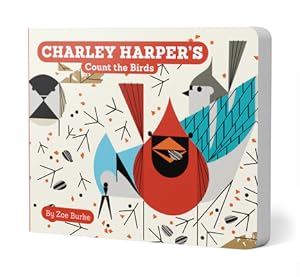 Image du vendeur pour Charley Harper's Count the Birds (Board Book) mis en vente par BargainBookStores