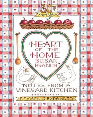 Seller image for Heart of the Home: Notes from a Vineyard Kitchen 30th Anniversary Edition (Hardback or Cased Book) for sale by BargainBookStores