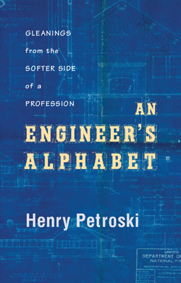 Seller image for An Engineer's Alphabet: Gleanings from the Softer Side of a Profession (Hardback or Cased Book) for sale by BargainBookStores