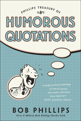 Bild des Verkufers fr Phillips Treasury of Humorous Quotations (Paperback or Softback) zum Verkauf von BargainBookStores