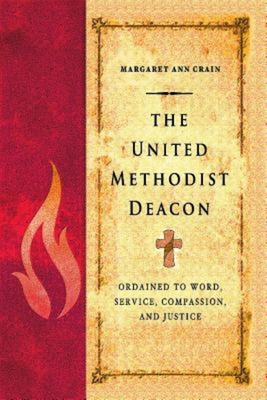 Seller image for The United Methodist Deacon: Ordained to Word, Service, Compassion, and Justice (Paperback or Softback) for sale by BargainBookStores
