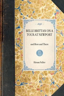 Imagen del vendedor de Belle Brittan on a Tour at Newport: And Here and There (Paperback or Softback) a la venta por BargainBookStores