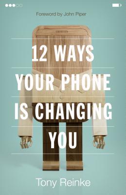 Seller image for 12 Ways Your Phone Is Changing You (Paperback or Softback) for sale by BargainBookStores