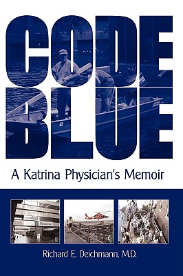 Imagen del vendedor de Code Blue: A Katrina Physician's Memoir (Paperback or Softback) a la venta por BargainBookStores