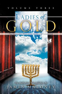 Immagine del venditore per Ladies of Gold, Volume Three: The Remarkable Ministry of the Golden Candlestick (Paperback or Softback) venduto da BargainBookStores