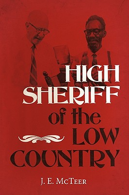 Bild des Verkufers fr High Sheriff of the Low Country (Hardback or Cased Book) zum Verkauf von BargainBookStores