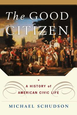 Seller image for The Good Citizen: A History of American Civic Life (Paperback or Softback) for sale by BargainBookStores