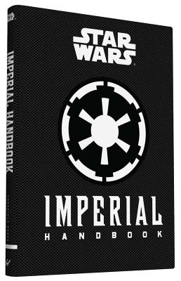 Bild des Verkufers fr Star Wars(r): Imperial Handbook (Hardback or Cased Book) zum Verkauf von BargainBookStores