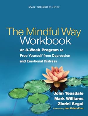 Image du vendeur pour The Mindful Way Workbook: An 8-Week Program to Free Yourself from Depression and Emotional Distress [With CD (Audio)] (Mixed Media Product) mis en vente par BargainBookStores