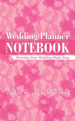 Seller image for Wedding Planner Notebook: Planning Your Wedding Made Easy (Paperback or Softback) for sale by BargainBookStores