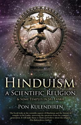 Bild des Verkufers fr Hinduism a Scientific Religion: & Some Temples in Sri Lanka (Paperback or Softback) zum Verkauf von BargainBookStores