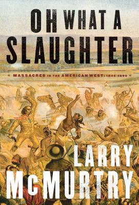 Bild des Verkufers fr Oh What a Slaughter: Massacres in the American West: 1846--1890 (Paperback or Softback) zum Verkauf von BargainBookStores