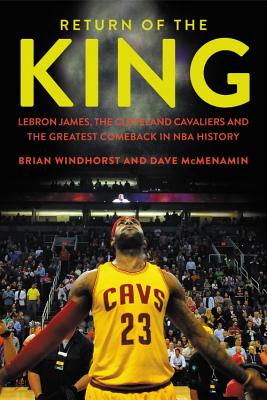 Seller image for Return of the King: Lebron James, the Cleveland Cavaliers and the Greatest Comeback in NBA History (Hardback or Cased Book) for sale by BargainBookStores