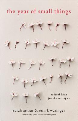 Seller image for The Year of Small Things: Radical Faith for the Rest of Us (Paperback or Softback) for sale by BargainBookStores