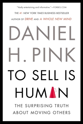 Bild des Verkufers fr To Sell Is Human: The Surprising Truth about Moving Others (Paperback or Softback) zum Verkauf von BargainBookStores
