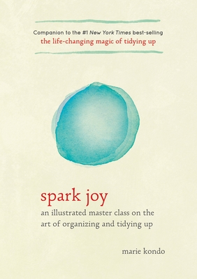 Seller image for Spark Joy: An Illustrated Master Class on the Art of Organizing and Tidying Up (Hardback or Cased Book) for sale by BargainBookStores