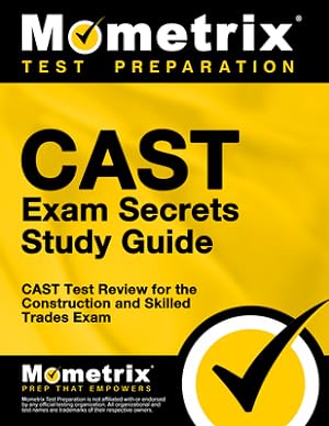 Bild des Verkufers fr CAST Exam Secrets, Study Guide: CAST Test Review for the Construction and Skilled Trades Exam (Paperback or Softback) zum Verkauf von BargainBookStores
