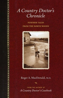 Seller image for A Country Doctor's Chronicle: Further Tales from the North Woods (Paperback or Softback) for sale by BargainBookStores